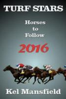 Turf Stars: Horses to Follow 2016 1530805945 Book Cover