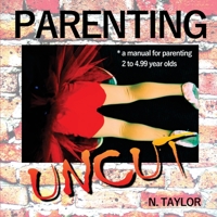 Parenting Uncut 0648864227 Book Cover