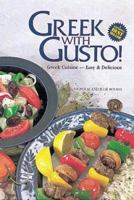 Greek With Gusto!: Greek Cuisine - Easy and Delicious 0919845800 Book Cover
