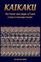 Kaikaku: The Power and Magic of Lean 0971243662 Book Cover
