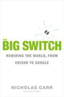 The Big Switch: Our New Digital Destiny
