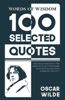 Words Of Wisdom: 100 Selected Quotes by Oscar Wild with Beautiful Illustrations B0DVH3C5K5 Book Cover