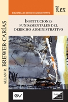 Instituciones Fundamentales del Derecho Administrativo (Spanish Edition) 9563927060 Book Cover
