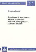 Das Benediktinerinnenkloster Frauenalb Von Den Anfaengen Bis Zur Reformation 3820461043 Book Cover
