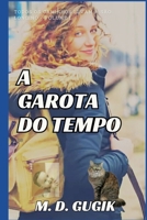 A Garota do Tempo Volume 1: Todos os caminhos levam a São Longino (Portuguese Edition) B0C2S6B4YL Book Cover