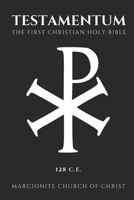The Testamentum: The First Christian Holy Bible B0BMJGLZ8B Book Cover