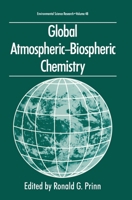 Global Atmospheric-Biospheric Chemistry (Environmental Science Research) 1461360757 Book Cover