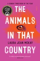 The Animals in That Country 1950354377 Book Cover