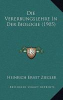 Die Vererbungslehre In Der Biologie (1905) 116833845X Book Cover