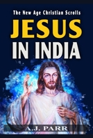 JESUS IN INDIA: The Lost Years of The Son of God Revealed B08FRKYWNV Book Cover