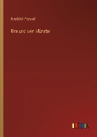 Ulm und sein Münster 3368643827 Book Cover