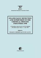 On-Line Fault Detection and Supervision in the Chemical Process Industries 1998 (IFAC Proceedings Volumes) 0080432336 Book Cover