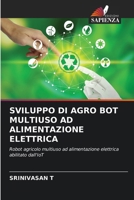 Sviluppo Di Agro Bot Multiuso AD Alimentazione Elettrica (Italian Edition) 6208926955 Book Cover
