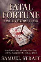 Fatal Fortune: A million reasons to run B0H98NB927 Book Cover