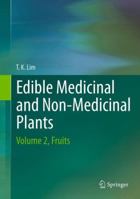 Edible Medicinal and Non-Medicinal Plants: Volume 2, Fruits 9400717636 Book Cover