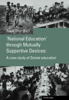 National Education' Through Mutually Supportive Devices: A Case Study of Zionist Education 3039109960 Book Cover