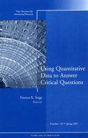 Using Quantitative Data to Answer Critical Questions: New Directions for Institutional Research (J-B IR Single Issue Institutional Research) 0787997781 Book Cover