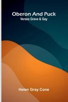 Oberon And Puck: Verses Grave And Gay 9373056417 Book Cover