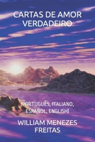 CARTAS DE AMOR VERDADEIRO: (PORTUGUÊS, ITALIANO, ESPAÑOL, ENGLISH) B09LWGSBQM Book Cover