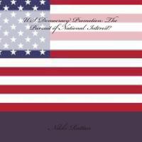 U.S. Democracy Promotion: The Pursuit of National Interest? 1495399141 Book Cover