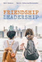 Friendship Leadership 1532665946 Book Cover