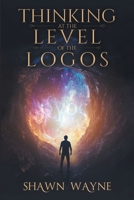 Thinking at the Level of the Logos B0FNPMH89L Book Cover