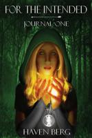 For the Intended: Journal One 1948720019 Book Cover