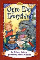 Ogre Eats Everything (Dutton Easy Reader) 0525472916 Book Cover