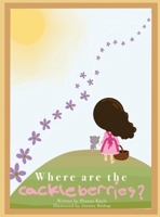 Where are the Cackleberries? 1737444909 Book Cover