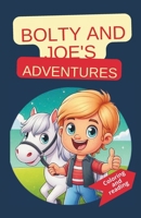 Bolty and Joe's Adventures B0CP9Z69P4 Book Cover