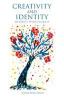 Creativity and Identity: An Artist's Spiritual Quest 1912694271 Book Cover
