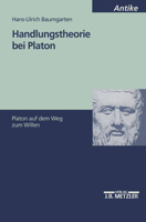Handlungstheorie Bei Platon: Platon Auf Dem Weg Zum Willen 3476452026 Book Cover