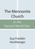 The Mennonite Church in the Second World War 1532667108 Book Cover