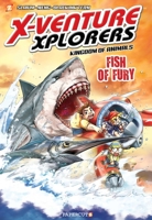 X-Venture Xplorers: Kingdom of Animals #3: Fish of Fury 1545806985 Book Cover
