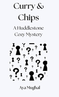 Curry & Chips: A Huddlestone Cozy Mystery 1914272919 Book Cover