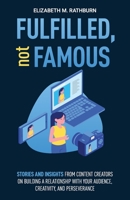 Fulfilled Not Famous 1641373229 Book Cover