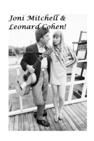 Leonard Cohen & Joni Mitchell: The Untold Story 1716976278 Book Cover