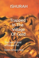 ISHURAH: Locked In The Village of Gold (Davis A.I Books) B0DWKBD165 Book Cover
