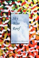 Sky Blue Roof 1592992463 Book Cover