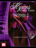 Hymns Made Easy for Piano Book 2 0786668830 Book Cover