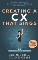 CX That Sings: An introduction to Customer Journey Mapping 1688023062 Book Cover