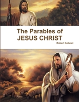 The Parables of Jesus Christ 136509054X Book Cover