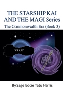 The Starship Kai and the Magi Series The Commonwealth Era (Book 3) (The Prime Buffaloverse) B0H77KDZ1R Book Cover