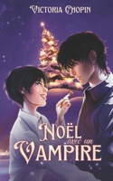 Noël avec un vampire: romance de noël (Les secrets du Roi brisé) (French Edition) 2959366166 Book Cover