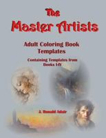 The Master Artists: Adult Coloring Book Templates 1542325633 Book Cover