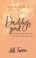 Daddy's Girl: Understanding The Father Heart of God 0648870804 Book Cover