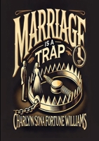 Marriage is a Trap 130046769X Book Cover