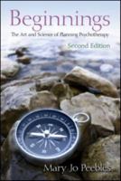 Beginnings: The Art and Science of Planning Psychotherapy 1138005533 Book Cover