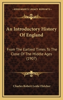 An Introductory History Of England: From The Earliest Times To The Close Of The Middle Ages 1147166005 Book Cover