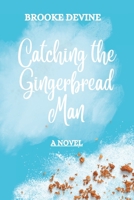 Catching The Gingerbread Man B0DQHCDQK1 Book Cover